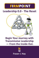 Firmpoint: Leadership 0.0 - The Reset B0FLXG4XHG Book Cover