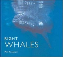 Right Whales (World Life Library) 089658657X Book Cover
