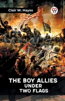 The Boy Allies Under Two Flags B0CWSDQBBG Book Cover