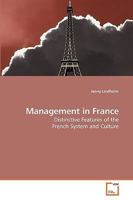 Management in France: Distinctive Features of the French System and Culture 3639230221 Book Cover