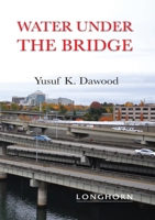 Water Under the Bridge 9966498206 Book Cover