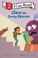 Clara the Cucuy Rescuer (I Can Read Level 2) 0063371049 Book Cover