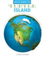 Welcome to Turtle Island: An Introduction to the Indigenous Peoples of North America 1465247548 Book Cover