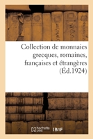 Collection de monnaies grecques, romaines, françaises et étrangères 2329442343 Book Cover