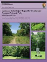 Ozone and Foliar Injury Report for Cumberland Piedmont Network Parks Annual Report 2008 149124870X Book Cover