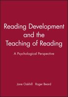 Reading Development and the Teaching of Reading: A Psychological Perspective 0631206825 Book Cover