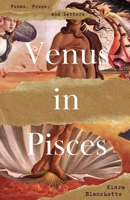 Venus in Pisces: Poems and Letters 1738358100 Book Cover