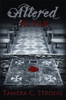 Altered at the Altar 0984095594 Book Cover