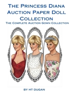 Princess Diana Auction Gowns Paper Doll B0HD9HH1LY Book Cover
