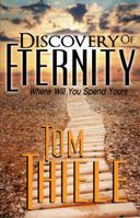 Discovery of Eternity: Where Will You Spend Yours (The Discovery Series) 0615663109 Book Cover