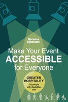 Make Your Event Accessible for Everyone: Greater hospitality for people with disabilities also B0CCCX51V7 Book Cover