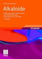 Alkaloide: Betäubungsmittel, Halluzinogene und andere Wirkstoffe 3834805319 Book Cover