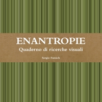 ENANTROPIE. Quaderno di ricerche visuali 1326929240 Book Cover