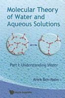 Molecular Theory of Water and Aqueous Solutions: Part II: The Role of Water in Protein Folding, Self-Assembly and Molecular Recognition 9814350540 Book Cover