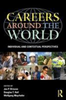 Careers Around the World: Individual and Contextual Perspectives 0415871425 Book Cover