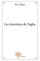 Les Aventures de Yogbo (French Edition) 2332920277 Book Cover
