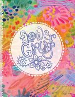 Flower Girlies Coloring Book: Girlie, Flowery, Hand-Drawn Illustrations to Color 0692429794 Book Cover