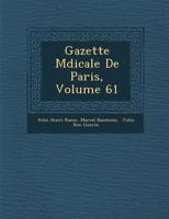 Gazette M Dicale de Paris, Volume 61 1286875080 Book Cover