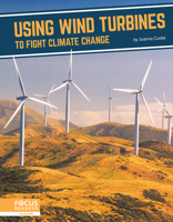 Using Wind Turbines to Fight Climate Change 163739330X Book Cover