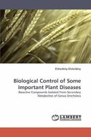 Biological Control of Some Important Plant Diseases 3838348818 Book Cover