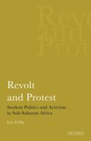 Revolt and Protest: Student Politics and Activism in Sub-Saharan Africa 1780760434 Book Cover