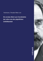 Ein Ernstes Wort Zum Verstandnitz Der Lehre Von Der Papstlichen Unfehlbarkeit 1149272872 Book Cover