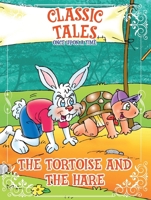 Classic Tales Once Upon a Time - The Tortoise and The Hare 6561261224 Book Cover