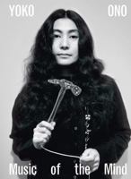 Yoko Ono Music of the Mind (Hardback) /anglais 1849768919 Book Cover