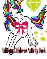 Unicorn Children's Activity Book B0BLR6YXLL Book Cover