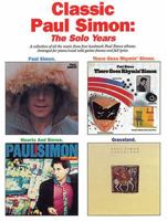 Classic Paul Simon: The Solo Years (Paul Simon/Simon & Garfunkel) 0825633168 Book Cover