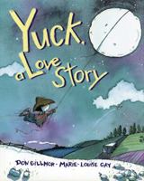 Yuck, A Love Story (Nature All Around Series) 0773762094 Book Cover