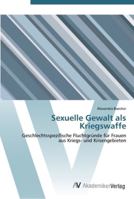 Sexuelle Gewalt als Kriegswaffe 3639439406 Book Cover