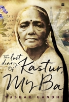 The Lost Diary of Kastur, My Ba 9354898947 Book Cover