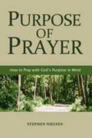 Purpose Of Prayer 1300752556 Book Cover