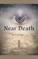 Near Death: The Experience,,, 1935130587 Book Cover