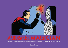 Mandrake the Magician Volume Four the Complete Newspaper Dailies: 1939-1941 1613453043 Book Cover
