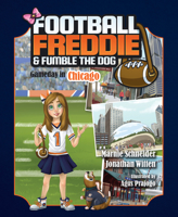 Football Freddie & Fumble the Dog: Gameday in Chicago 164543012X Book Cover