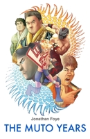 The Muto Years B0BHKGL3Y3 Book Cover