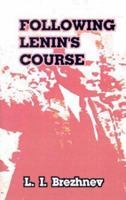 Following Lenin's course: Speeches and articles, 1972-1975 B0006D1IQQ Book Cover