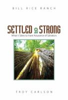 Settled and Strong : What It Takes to Have Assurance of Salvation 0982126360 Book Cover
