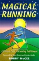 Magical Running : A Unique Path to Running Fulfillment 1930499000 Book Cover