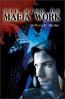 The Mind of Mafia Work 0595216307 Book Cover