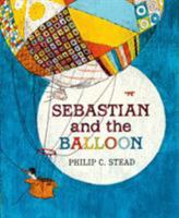 Sebastian and the Balloon 1596439300 Book Cover
