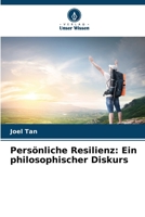 Persönliche Resilienz: Ein philosophischer Diskurs (German Edition) 384738578X Book Cover
