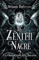 Le zénith nacré (La Chronique des Joyaux) 2982065150 Book Cover