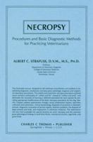 Necropsy: Procedures and Basic Diagnostic Methods for Practicing Veterinarians 0398053758 Book Cover
