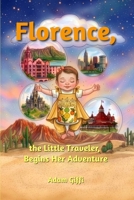 Florence, the Little Traveler, Begins Her Adventure B0GZQ525V3 Book Cover