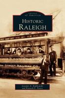 Historic Raleigh 1531609759 Book Cover