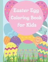 Easter Egg Coloring Book For Kids: Easter Egg Coloring Book for Kids Ages 1-4: Toddlers and Pre-school B08XXVSKG9 Book Cover