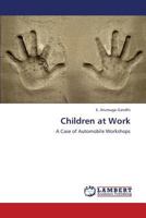 Children at Work: A Case of Automobile Workshops 3659371890 Book Cover
